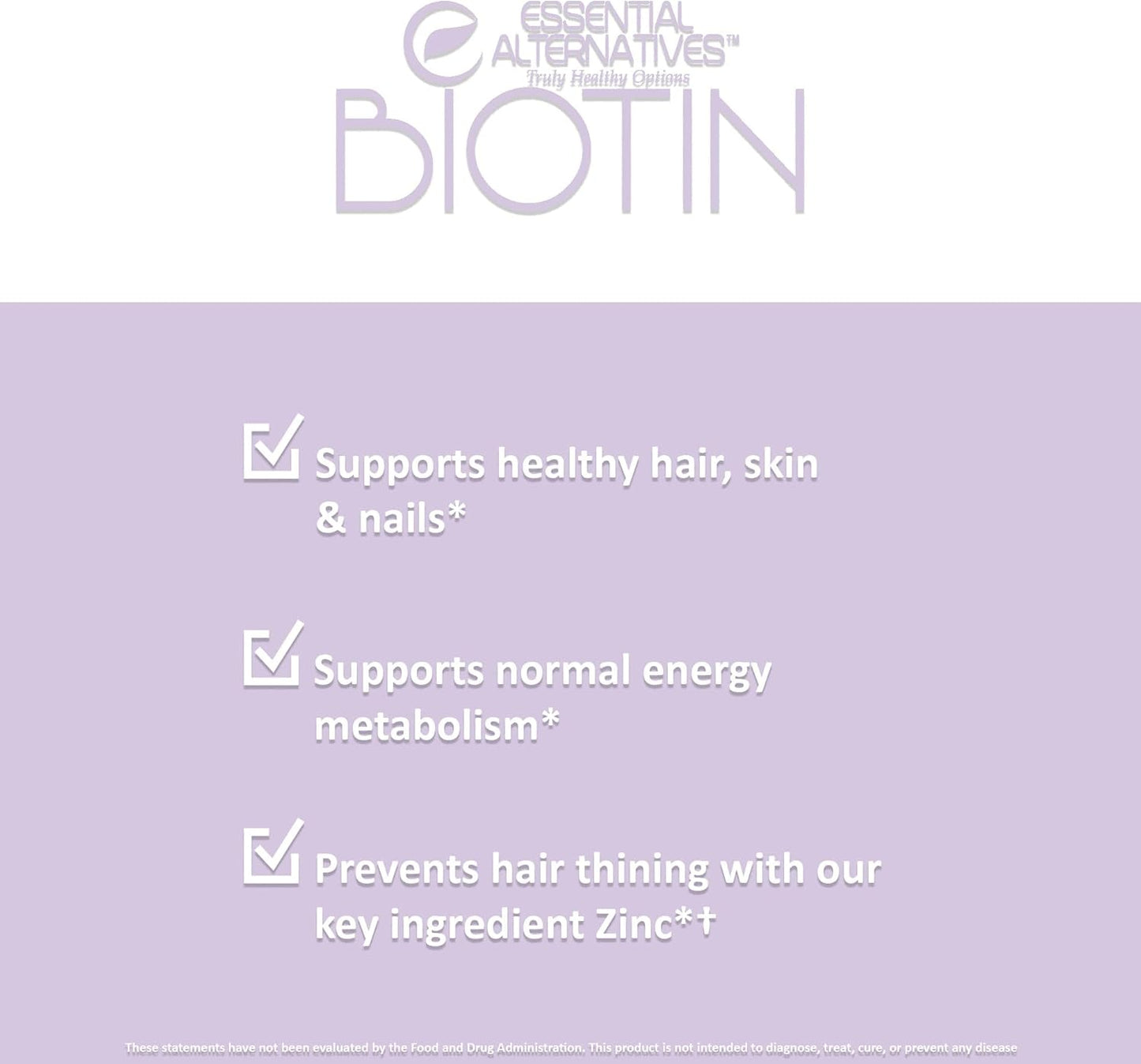 Biotin supports healthy hair, skin & nails. Also supports normal energy metabolism.
