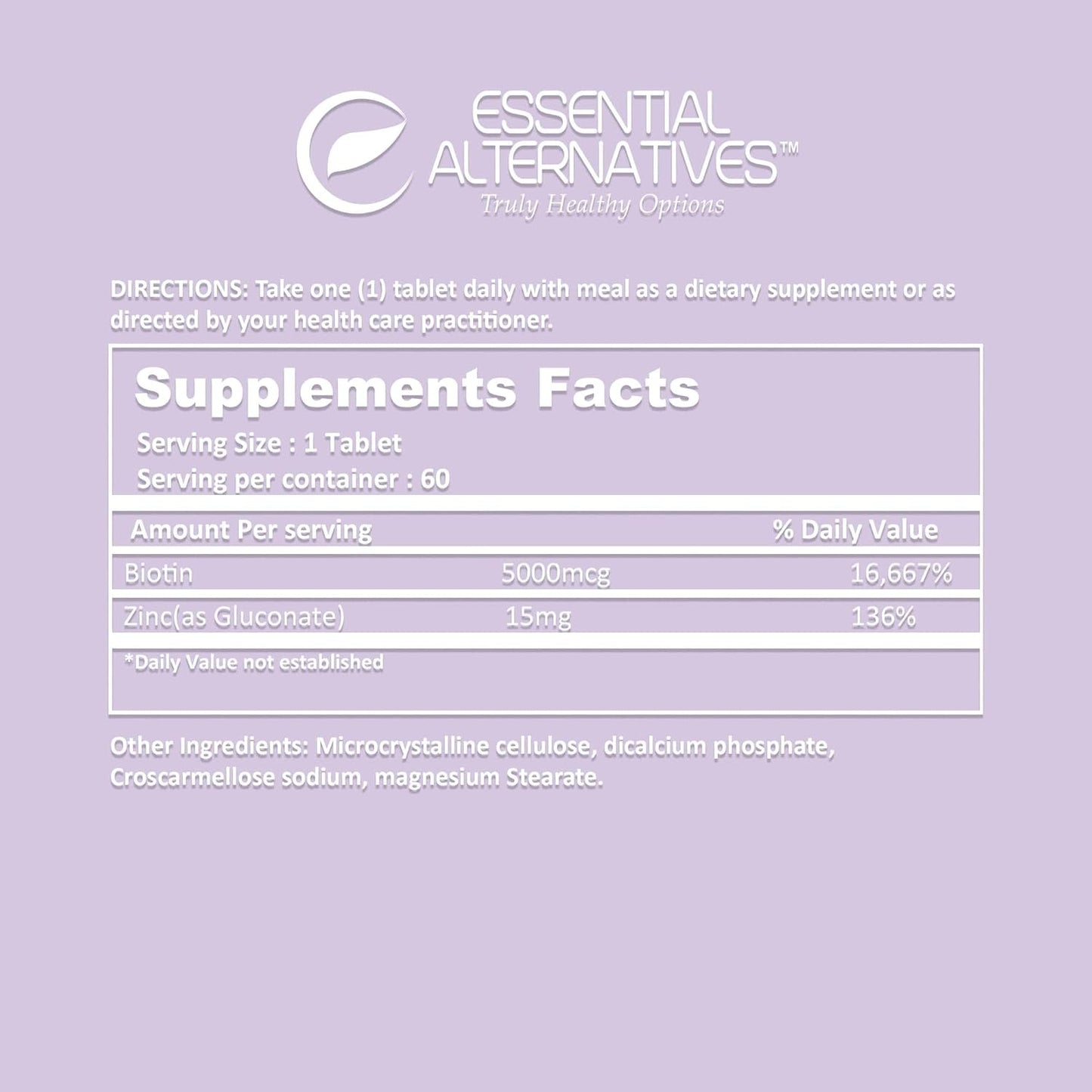 Biotin ingredients 5000mcg and Zinc 15mg.